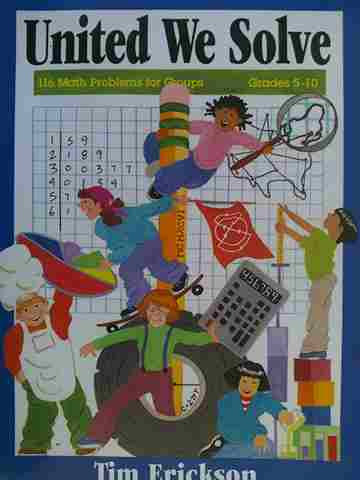 (image for) United We Solve 116 Math Problems for Groups Grades 5-10 (P) by Tim Erickson