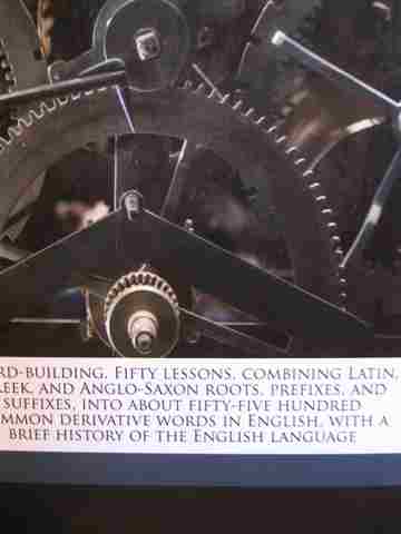 (image for) Word-Building Fifty Lessons Combining Latin Greek & Anglo-Saxon Roots Prefixes & Suffixes (P)