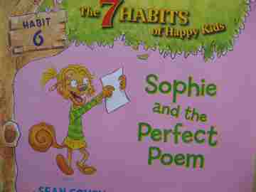 (image for) 7 Habits of Happy Kids Habit 6 Sophie & the Perfect Poem (P) by Sean Covey