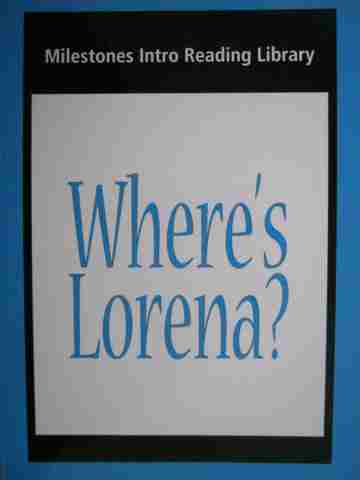 (image for) Milestones Intro Reading Library Where's Lorena? (P) by Waring, Jamall,