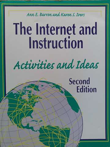 (image for) Internet & Instruction Activities & Ideas 2e (P) by Ann E Barron & Karen S Ivers