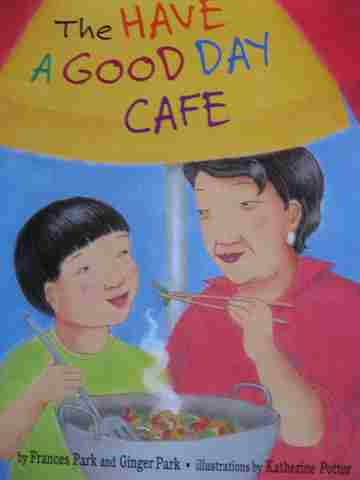 (image for) Have A Good Day Cafe (P) by Frances Park & Ginger Park