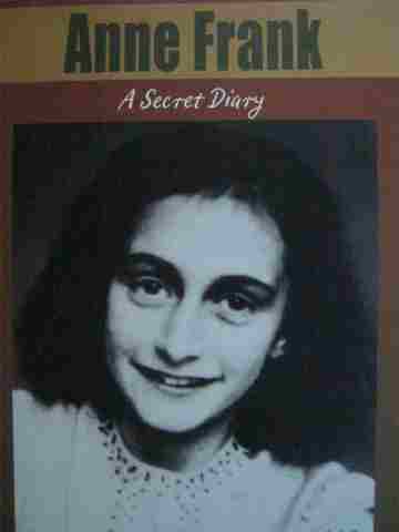 Anne Frank A Secret Diary (P) by Gloria Miklowitz (image for) Anne Frank A Secret Diary (P) by Gloria Miklowitz