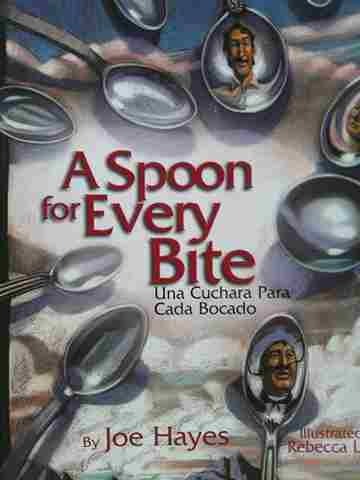 A Spoon for Every Bite / Una Cuchara Para Cada Bocado (P) by Joe Hayes (image for) A Spoon for Every Bite / Una Cuchara Para Cada Bocado (P) by Joe Hayes