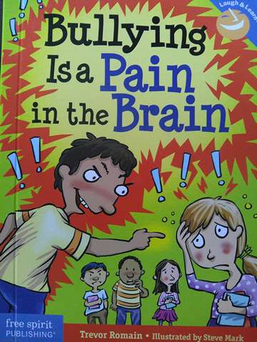 (image for) Laugh & Learn Bullying Is a Pain in the Brain (P) by Trevor Romain