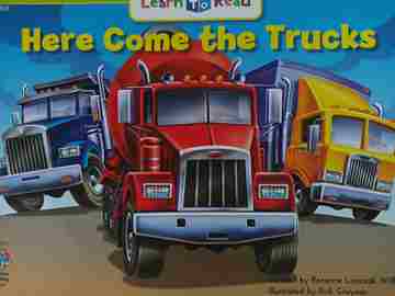 (image for) Learn to Read Here Come the Trucks Revised Edition (P) by Rozanne Lanczak Williams