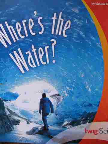 (image for) Twig Science 5.3 AL Where's the Water? (P) by Victoria G Christensen
