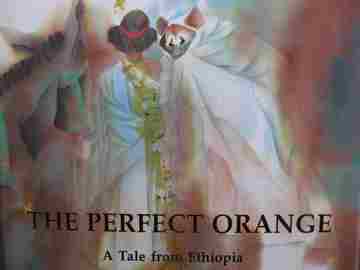 (image for) Perfect Orange A Tale from Ethiopia (H) by Frank P Araujo