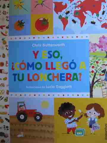 (image for) Y Eso como llego a tu lonchera? (P) by Chris Butterworth