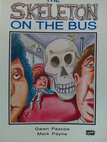 (image for) Literacy 2000 The Skeleton on the Bus (P) by Gwen Pascoe