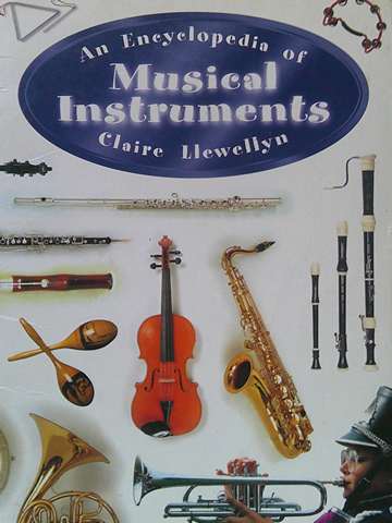 (image for) Rigby Literacy An Encyclopedia of Musical Instruments (P) by Claire Llewellyn