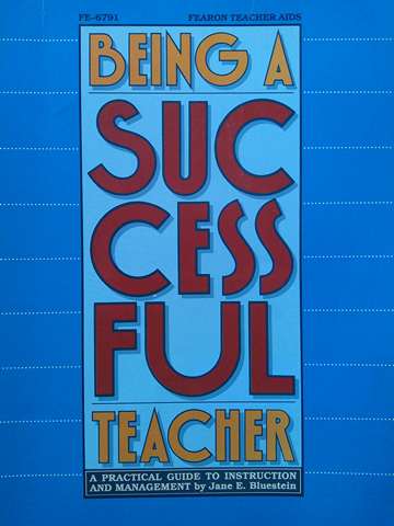 (image for) Being A Successful Teacher A Practical Guide to Instruction & Management (P) by Jane E Bluestein