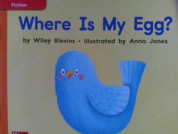(image for) CCSS PreK Where Is My Egg? (P) by Wiley Blevins