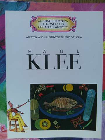 (image for) Getting to Know the World's Greatest Artists Paul Klee (P) by Mike Venezia