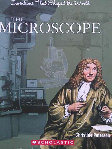 (image for) Inventions That Shaped the World The Microscope (P) by Christine Petersen