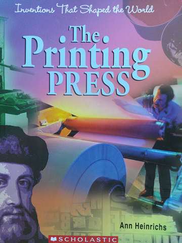 (image for) Inventions That Shaped the World The Printing Press (P) by Ann Heinrichs