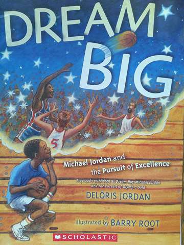(image for) Dream Big Michael Jordan & The Pursuit of Excellence (P) by Deloris Jordan