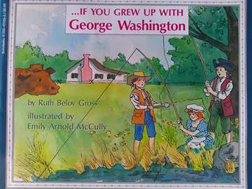 (image for) If You Grew Up with George Washington (P) by Ruth Belov Gross