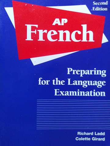 (image for) AP French Preparing for the Language Examination 2e (P) by Richard Ladd & Colette Girard