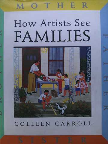 How Artists See Families Mother Father Sister Brother (H) by Colleen Carroll (image for) How Artists See Families Mother Father Sister Brother (H) by Colleen Carroll