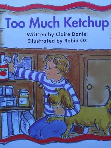 (image for) Ready Readers Stage one Book 38 Too Much Ketchup (P) by Claire Daniel