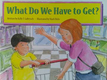 (image for) Ready Readers Stage 2 What Do We Have to Get? (P) by Kelly T Gabrysch