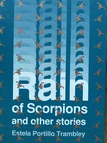 Rain of Scorpions & Other Stories (H) by Estela Portillo Trambley (image for) Rain of Scorpions & Other Stories (H) by Estela Portillo Trambley