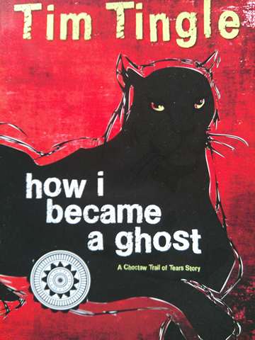 (image for) How I Became a Ghost A Choctaw Trail of Tears Story (P) by Tim Tingle