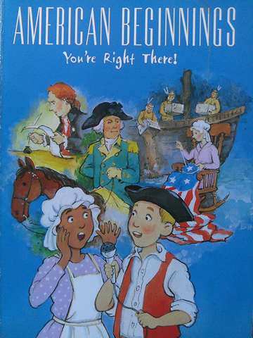 (image for) Navigators Drama Series American Beginnings You're Right There! (P) by Alan Kramer