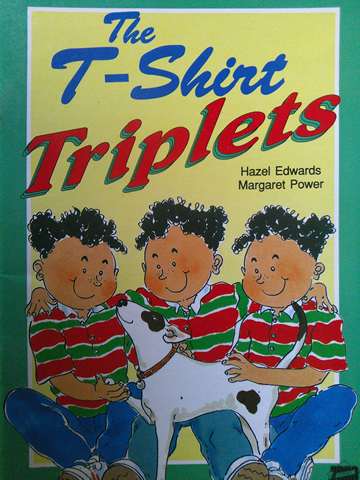 (image for) Literacy 2000 The T-Shirt Triplets (P) by Hazel Edwards