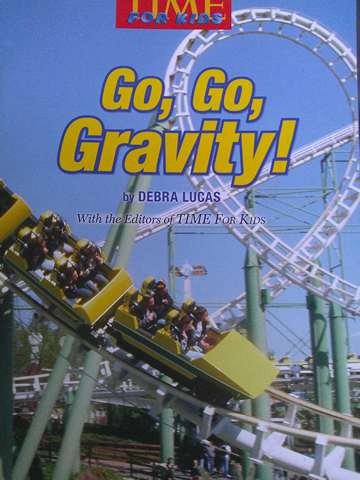 (image for) TIME for Kids 2 Go Go Gravity! (P) by Debra Luc