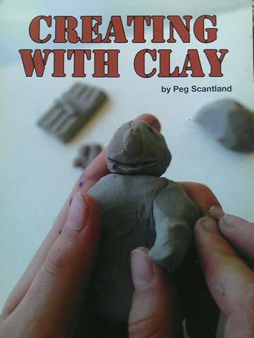 (image for) SRA Leveled Readers 3 Creating with Clay (P) by Peg Scantland