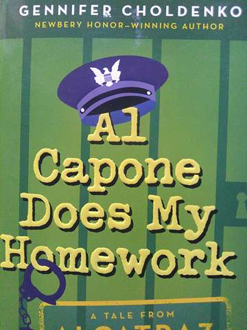 Al Capone Does My Homework A Tale from Alcatraz (P) by Gennifer Choldenko (image for) Al Capone Does My Homework A Tale from Alcatraz (P) by Gennifer Choldenko