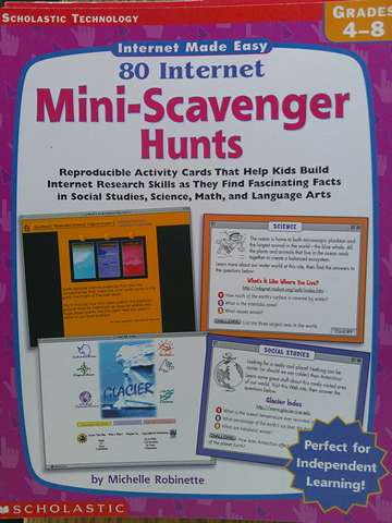 (image for) 80 Internet Mini-Scavenger Hunts Grades 4-8 (P) by Michelle Robinette