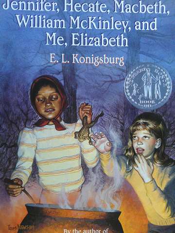 Jennifer Hecate Macbeth William McKinley & Me Elizabeth (P) by E L Konigsburg (image for) Jennifer Hecate Macbeth William McKinley & Me Elizabeth (P) by E L Konigsburg