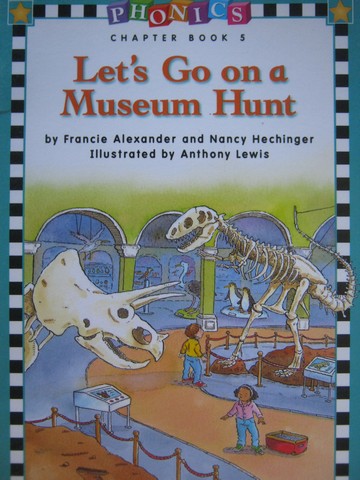 (image for) Phonics Chapter Book Let's Go on a Museum Hunt (P) by Francie Alexander & Nancy Hechinger