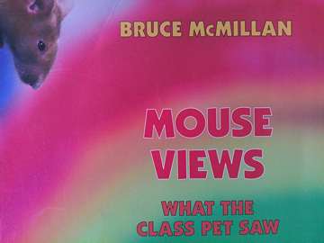 (image for) Mouse Views What the Class Pet Saw (P) by Bruce McMillan