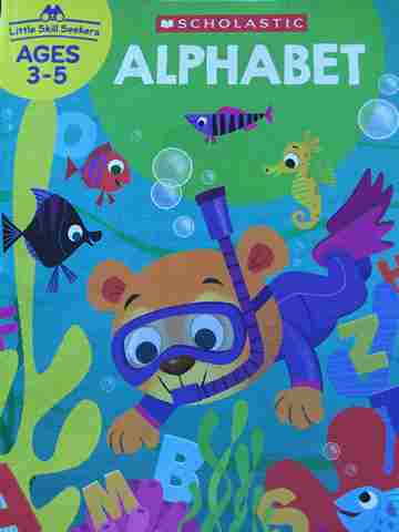 (image for) Little Skill Seekers Ages 3-5 Alphabet (P) by Mina Chen
