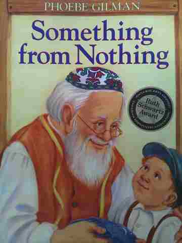 (image for) Something from Nothing (P) by Phoebe Gilman