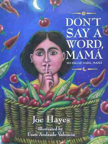 (image for) Don't Say A Word Mama / No digas nada Mama (P) by Joe Hayes