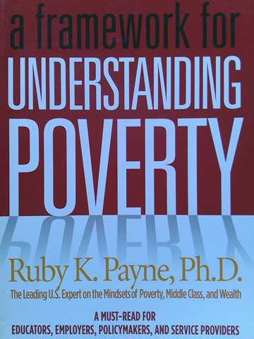 A Framework for Understanding Poverty 4th Revised Edition (P) by Ruby K Payne (image for) A Framework for Understanding Poverty 4th Revised Edition (P) by Ruby K Payne