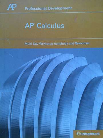 AP Calculus Multi-Day Workshop Handbook & Resources (P) (image for) AP Calculus Multi-Day Workshop Handbook & Resources (P)