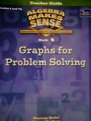 (image for) Algebra Makes Sense 4 Graphs for Problem Solving TG (TE)(P) - Click Image to Close