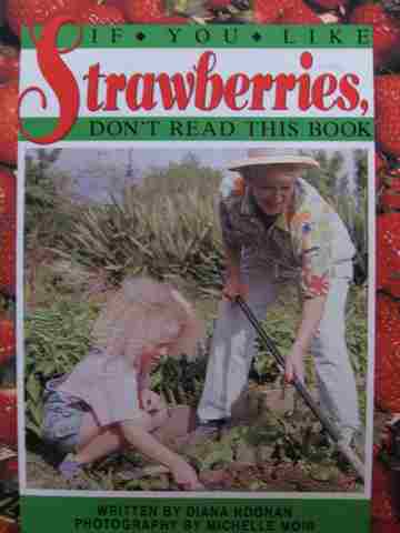 (image for) Literacy Tree If You Like Strawberries, Don't Read This Book (P) by Diana Noonan