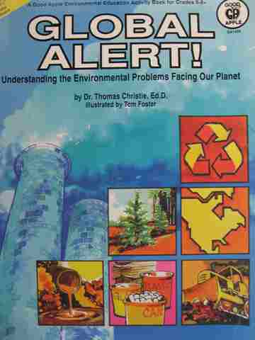 (image for) Global Alert! Understanding the Environmental Problems Facing Our Planet Grades 5-8+ (P) by Thomas Christie