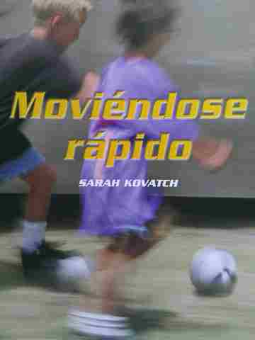 (image for) Biblioteca Libro por nivel 2 Moviendose rapido (P) by Sarah Kovatch