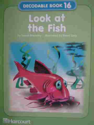 (image for) Harcourt Decodable Book 16 Look at the Fish (P) by Susan Blackaby