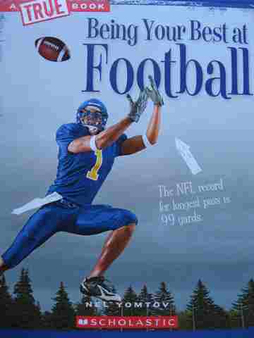 (image for) True Book Being Your Best at Football (H) by Nel Yomtov
