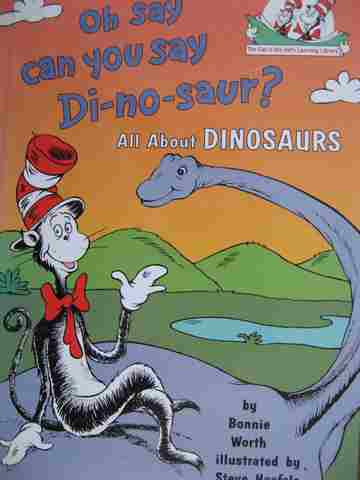 (image for) Oh Say Can You Say Di-no-saur? All About Dinosaurs (H) by Bonnie Worth