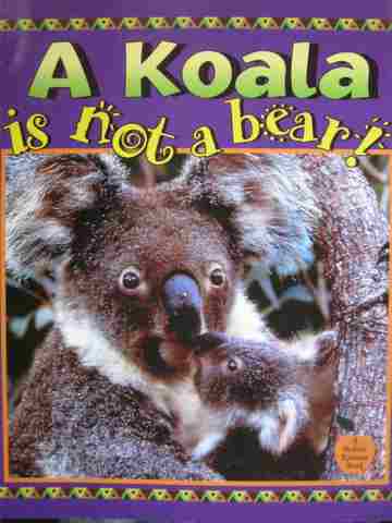 (image for) A Koala is not a Bear! (P) by Hannelore Sotzek & Bobbie Kalman